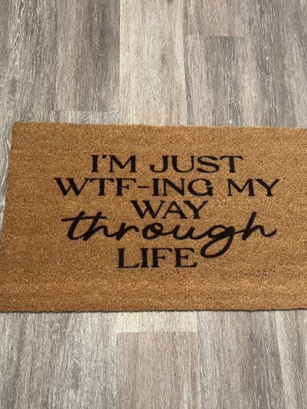 WTF-ing my way through Life decorative coir coormat